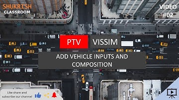 #4 How to add Vehicles input in Lane || Vehicle Inputs & Composition | Simulation in PTV VISSIM