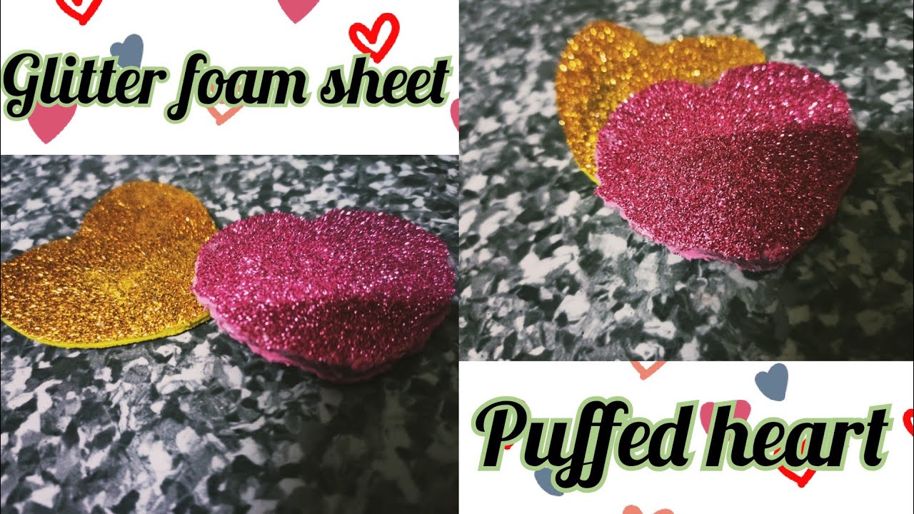 How to make glitter foam sheet puffed heart😍😍 YouTube