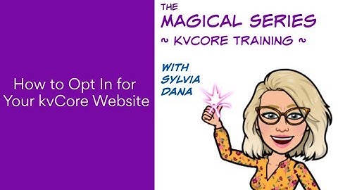 How to Opt In for Your kvCore Website
