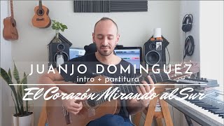 El Corazón Mirando Al Sur - arr. Juanjo Dominguez