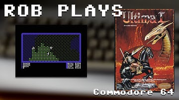 Rob Plays S4E24: "Ultima I" Commodore 64 Game Review