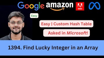Find Lucky Integer in an Array | LeetCode 1394 | Easy | Custom Hash Table
