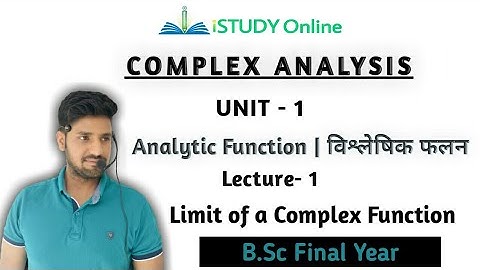 Limit of a Complex Function | lect -1| Analytic Function |UNIT-1 |Complex Analysis |B.Sc Final Year