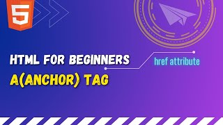 35 HTML anchor tag | HTML a tag and href attribute | HTML hyper links | Navigate between webpages
