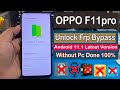 OPPO F11pro Remove Frp Bypass Android 11.1 Latest Version /Without Pc Done100%