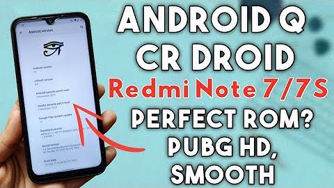 CrDroid Android 10 Official ROM for Redmi Note 7 | Better than Pixel Experience ROM?
