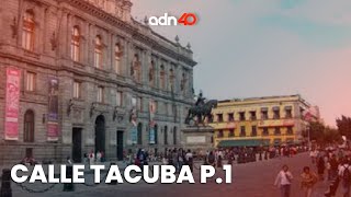 Calle Tacuba I parte | El foco