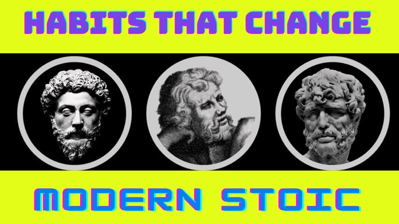 Habits That Changed My Life (And Will Change Yours Too) - Stoicism ...