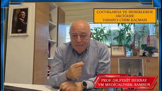 Prof.dr.ferit Bernay-Akciğere Yabancı Cisim Kaçması