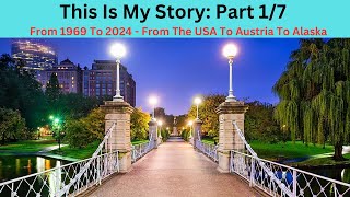 My Journey – From The East Coast To Austria To Alaska  Part 1