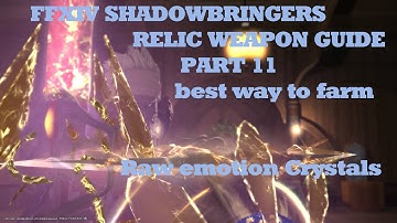 FFXIV Shadowbringers relic weapon guide part 11  Raw emotions farm