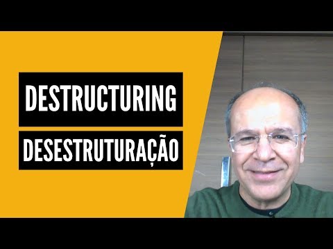 Destructuring | Desestruturação