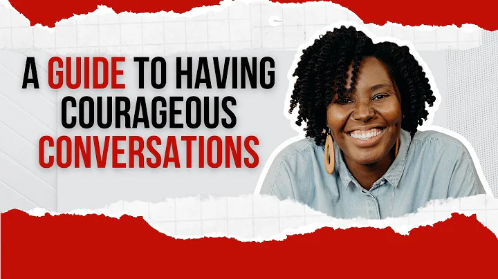 A Guide To Having Courageous Conversations | Yana ...