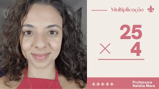 4x25 How to multiply 4 by 25