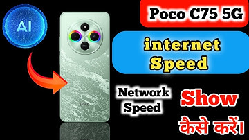 how to set internet speed in Poco C75 5G Poco C75 5G mein data speed kaise show karen,