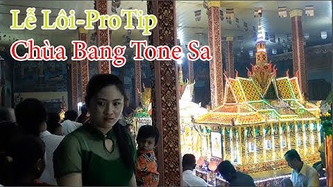 Lễ Lôi-ProTip Của Người Khmer Tại Chùa Bang Tone Sa Viên An Trần Đề Sóc Trăng | Cuộc Sống Miền Tây