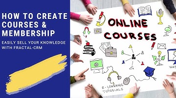 How To Create Courses & Membership Sites In Fractal-CRM