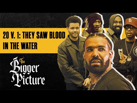 Why Iss Everybody Dissing Drake RIGHT Now? (20 v. 1) | The Bigger Picture