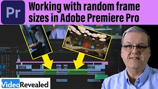 Working with random frame sizes in Adobe Premiere Pro