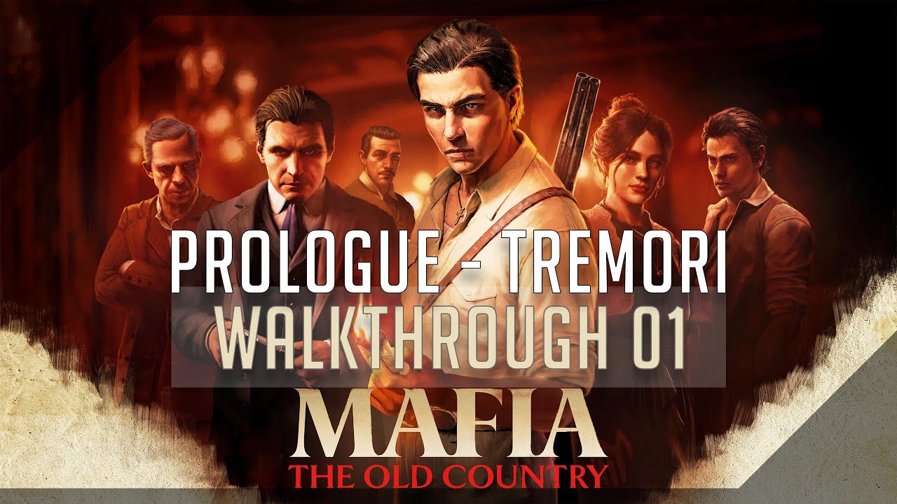 Mafia: The Old Country 100% (Hard) Walkthrough 01 Prologue - Tremori