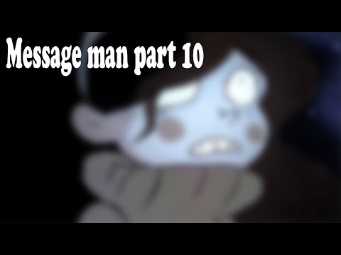 Message man ( part 10)