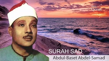 Surah  Sad  . Abdul Basset Abdul Samad -   سورة ص