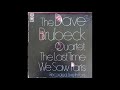 Dave Brubeck Quartet | One Moment Worth Years | The Last Time We Saw Paris