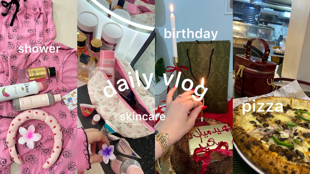 daily vlog|my birthday vlog,skincare,ايام من حياتي👑♥️