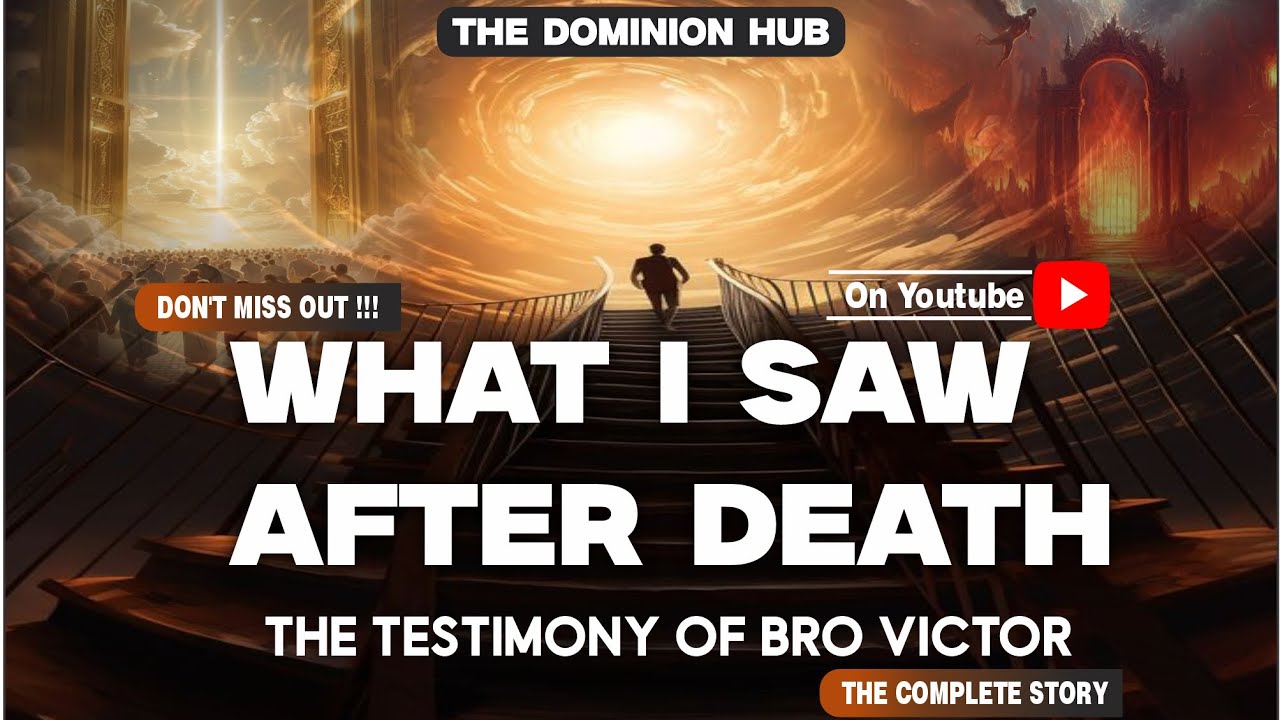 What I Saw After Death|Life After Death Bro Victor 