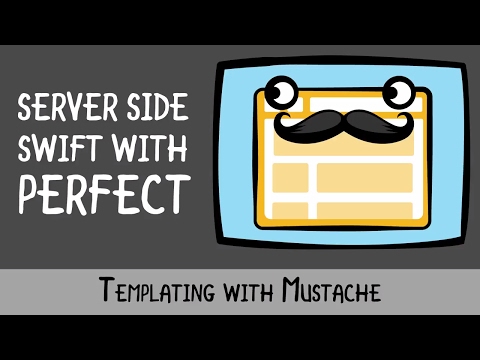 Templating with Mustache: Server Side Swift with Perfect  - raywenderlich.com