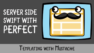 Templating with Mustache: Server Side Swift with Perfect  - raywenderlich.com