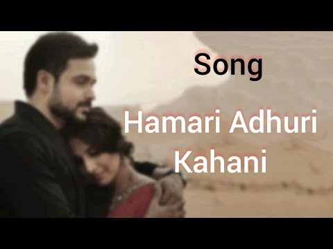 Hamari Adhuri Kahani lyrical song || Hamari Adhuri Kahani movie best song || Arijit Singh