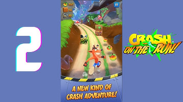 Crash Bandicoot: On the Run! - Gameplay Walkthrough Part - 2 | Android - iOS | GamezBattleKing