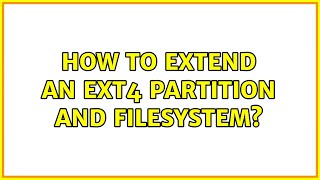Famous How to extend an ext4 partition and filesystem? (10 Solutions!!) Profile