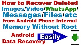 How to Recover Deleted Images/Video/Whatsapp/Messages/Files/etc from Android- Android data recovery