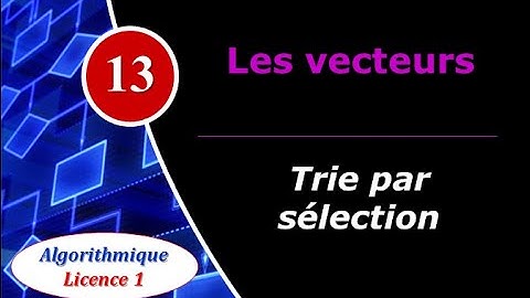 13) Les vecteurs : Trie par Sélection
