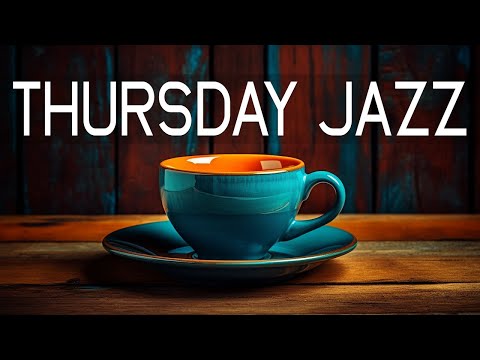 Thursday Morning Jazz - Positive August Jazz & Bossa Nova Elegant To Relax