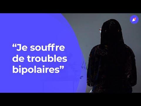 Troubles bipolaires : “les gens sont dans l’incompréhension totale”