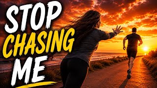 You stopped chasing… everything changes