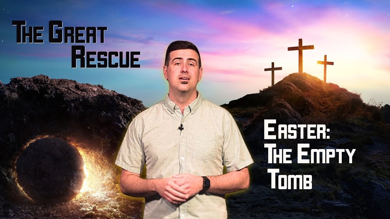 Empty The Rescues The Empty Tomb | The Great Rescue | Easter Sunday - YouTube