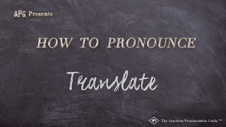 How to Pronounce Translate (Real Life Examples!)