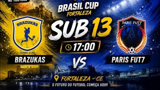 BRAZUKAS X PARIS FUT7 - BRASIL CUP FORTALEZA SUB 13