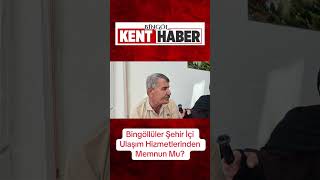 Bingöllüler Şehir İçi Ulaşım Hizmetlerinden Memnun Mu?