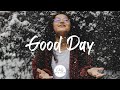 Good Day | Songs that put you in a good mood | Indie/Pop/Folk/Acoustic Playlist