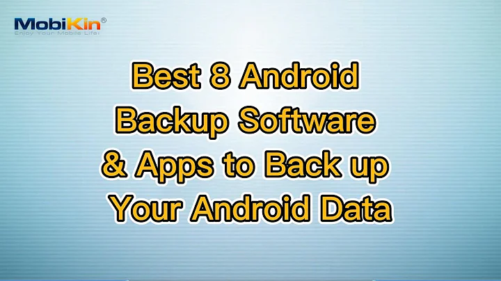 Best 8 Android Backup Software & Apps to Back up Your Android Data