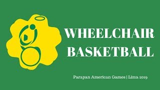 Wheelchair Basketball | 5th-8th Playoff | Parapan American Games | Lima 2019