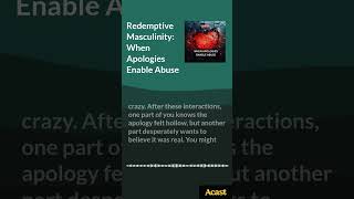 Redemptive Masculinity: When Apologies Enable Abuse | Narcissistic Abuse Recovery Podcast