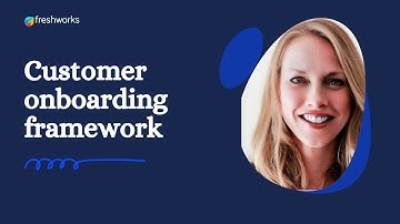 Customer onboarding framework