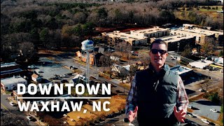 Living in Waxhaw NC Downtown Lifestyle Tour