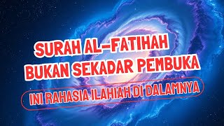 Download Lagu Surah Al-Fatihah Bukan Sekadar Pembuka: Ini Rahasia Ilahiah di Dalamnya MP3 Download Lagu Surah Al-Fatihah Bukan Sekadar Pembuka: Ini Rahasia Ilahiah di Dalamnya MP3